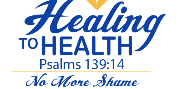 Healing to Health: No More Shame