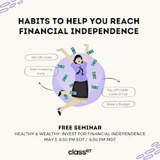 Healthy & Wealthy: Invest for Financial Independence, free seminar primary image