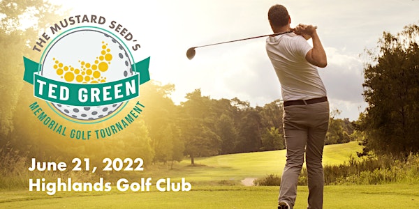 The Mustard Seed's Ted Green Memorial Golf Tournament