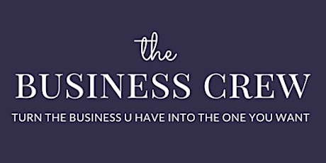 The Business Crew, powered by Business Propel - 2017 Launch - Free Event primary image