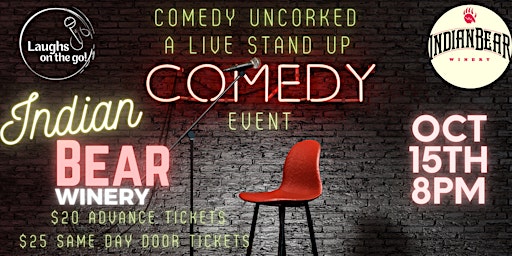 Comedy Uncorked at Indian Bear Winery! A Live Stand Up Comedy Event!