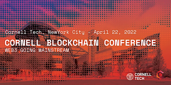 Cornell Blockchain Conference 2022: Web3 Going Mainstream