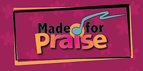 Weekend Music and Arts Camp:  Kids Made 4 Praise tickets