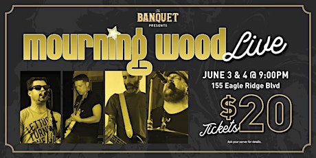 Mourning Wood Live at The Banquet | Fort McMurray tickets