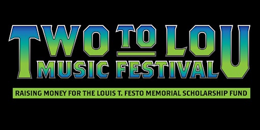 Two To Lou Music Festival