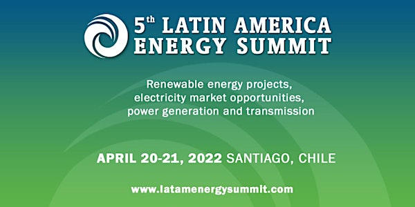 5th Latin America Energy Summit 2022 - Chile