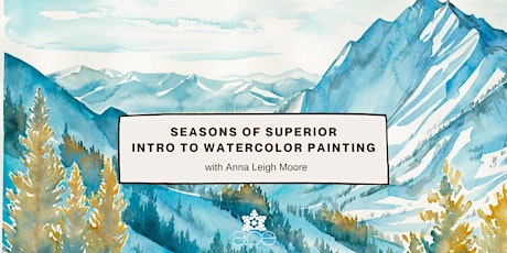 Seasons of Superior: Intro to Watercolor Painting tickets