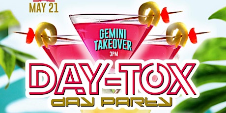Day-Tox Day Party ~ Gemini Takeover tickets