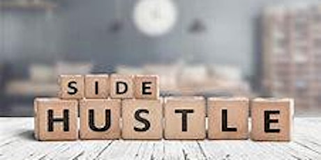 The Side Hustle: How to build wealth and create a legacy tickets