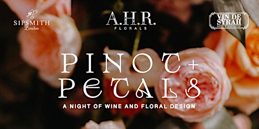 PINOT+PETALS: A Night of Wine & Floral Design