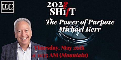 The Power of Purpose with Michael Kerr