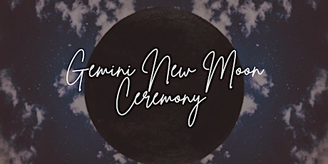 Gemini New Moon Ceremony tickets
