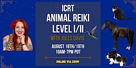 ICRT Animal Reiki Level I/II with Jules Davis - Online