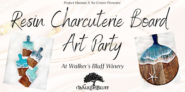 Charcuterie Board Art Party at Walker's Bluff