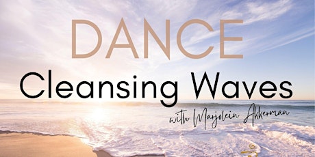 CLEANSING WAVES * 5Rhythms Dance & Movement Practice * MOONAH tickets