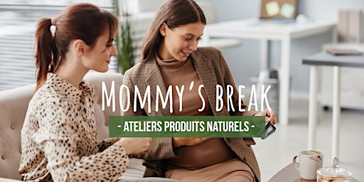 Mommy's break atelier : liniment naturel