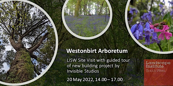 LISW Westonbirt Arboretum Site Visit with Guided Tour