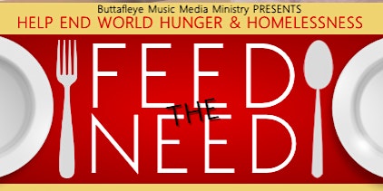 HELP END WORLD HUNGER AND HOMELESSNESS- FEED THE NEED primary image