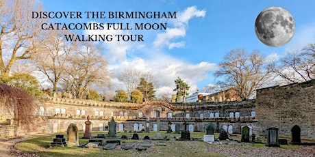 Discover the Birmingham catacombs Full Moon tour tickets