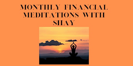 Monthly Financial Meditation With Shay Port tickets