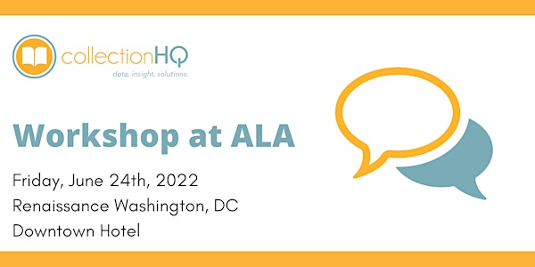 collectionHQ Workshop and Luncheon at ALA 2022