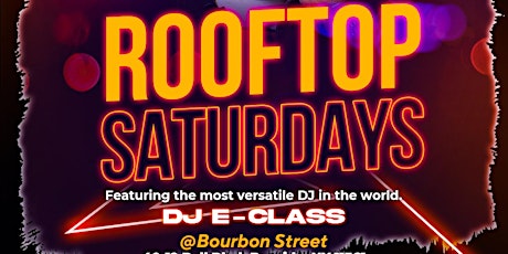 Rooftop Saturdays  @Bourbon Street