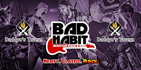 Bad Habit ROCKS Daddyo's