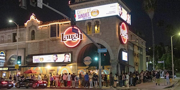 Chocolate Sundaes Comedy @ The Laugh Factory Hollywood - GUEST LIST
