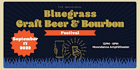 The Bluegrass Craft Beer and Bourbon Festival