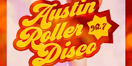 7th Annual Austin Roller Disco primary image