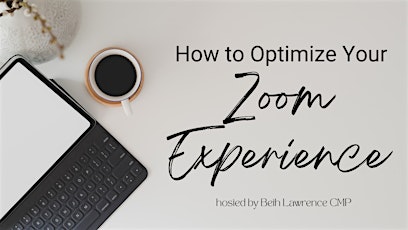 How to Optimize Your Zoom Experience tickets