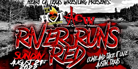 HOT Wrestling Presents: ACW RIVER RUNS RED tickets