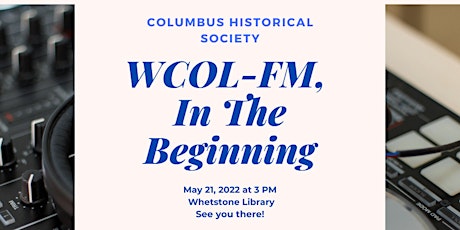 WCOL-FM, In the Beginning tickets