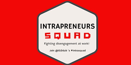 Intraprenuers Squad - a focus on purposeful innovation! primary image