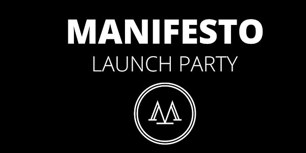 Manifesto Launch Party