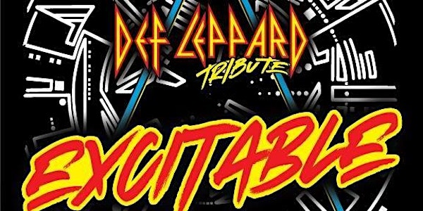 Excitable (The Def Leppard Tribute) SAVE 37% OFF before 6/8