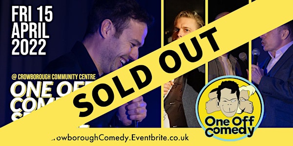 One Off Comedy Special @ Crowborough Community Centre!