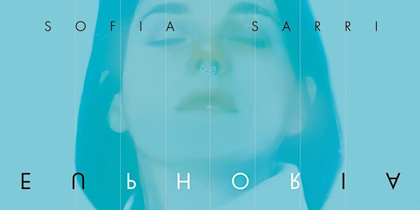Sofia Sarri presents Euphoria live in Berlin