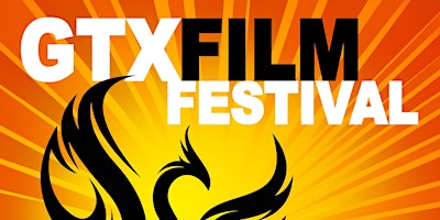 ADVANCE SALE - GTX Film Festival Pass Only - SOLD OUT