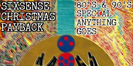 Sixsense Christmas Payback - 80's & 90's Special - Anything GOES primary image