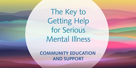 The Key to Getting Help for Serious Mental Illness