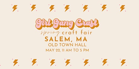 Girl Gang Craft Salem Spring Craft Fair tickets