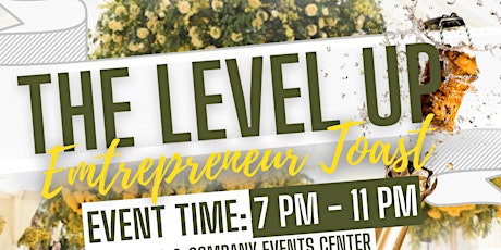 The Level Up Entrepreneur Toast tickets