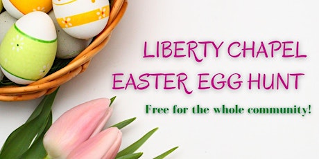 Liberty Chapel Easter egg hunt and Sunday Service