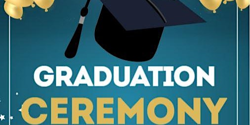 Graduation Ceremony Class of  '2022