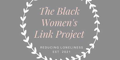 Black Women's Link Project: Loneliness Discussions primary image