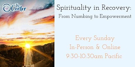 Spirituality In Recovery-From Numbing to Empowerment
