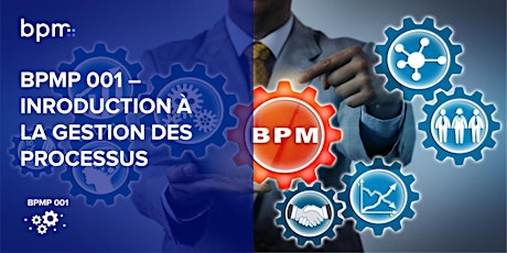 Introduction à la gestion des processus d'affaires - BPMP 001 billets