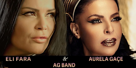 Aurela Gaçe & AG Band •Special Guest•  Eli Fara tickets