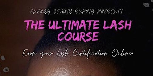 The Ultimate Lash Course (Online)